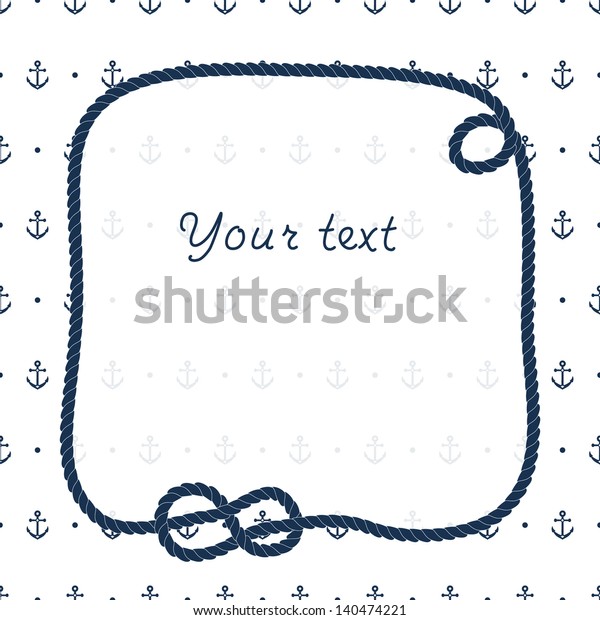 Navy Blue Rope Knots Frame Your Stock Vector (Royalty Free) 140474221 ...