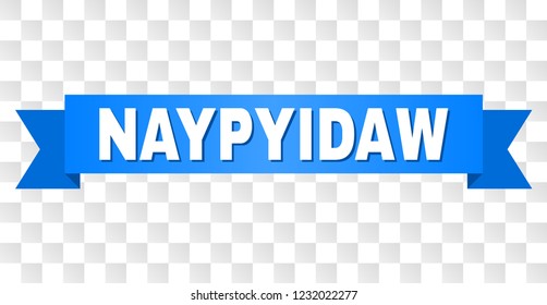 NAYPYIDAW text on a ribbon. Designed with white caption and blue stripe. Vector banner with NAYPYIDAW tag on a transparent background.