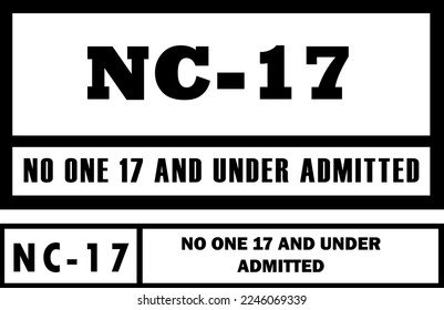 NC-17 sign. Symbol for content not intended for children under 17. Rating sign that means no one 17 and under admitted