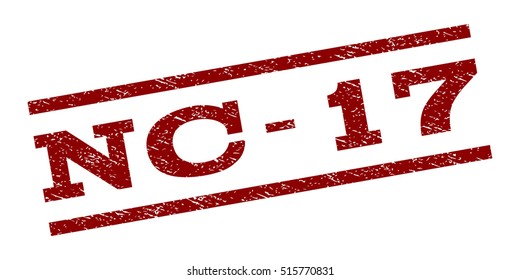 Nc-17 watermark stamp. Text caption between parallel lines with grunge design style. Rubber seal stamp with dust texture. Vector dark red color ink imprint on a white background.