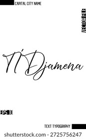 N'Djamena  --Capital City Name Cursive Calligraphy Decorative Text Design Vector Element