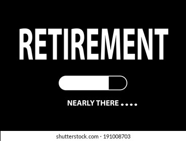 Nearly There Illustration "Retirement". Vector