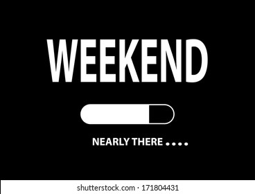 Nearly There Illustration "Weekend". Vector