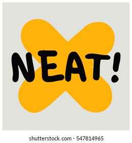 Neat! (Brush Lettering Vector Illustration Design)