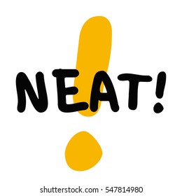 Neat! (Brush Lettering Vector Illustration Design)