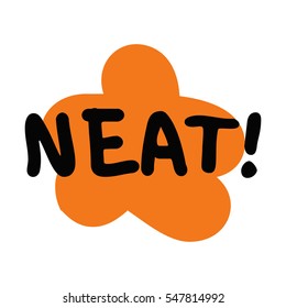 Neat! (Brush Lettering Vector Illustration Design)