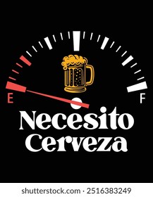 Necesito Cerveza T-Shirt Design, Beer Design, Beer Mug Design, T-Shirt Design