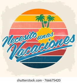 Necesito unas vacaciones - I need some vacations spanish text, vector lettering