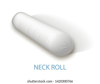 Neck Roll. Cotton Surface. Orthopedic Pillow. Healthy Sleep. Sleep On Pillow. White Background. Sweet Dreams. Anatomical Form. Healty Lifestyle. Vector Illustration. Pillow In Form Roller.