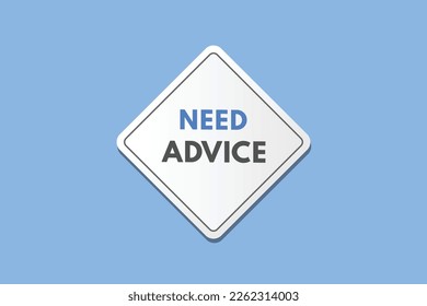 Need Advice text Button. Need Advice Sign Icon Label Sticker Web Buttons