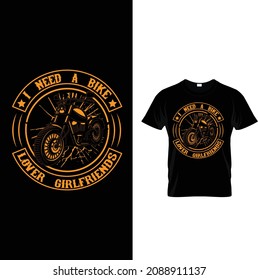  I need a bike lover girlfriends t shirt design
