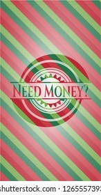 Need Money? christmas badge background.