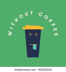 Need coffee concept. Crying coffee mug. emotion and mood before having coffee. coffee mug character. vector illustration.