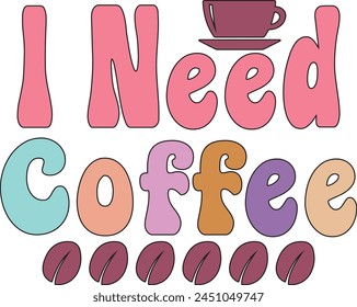 i need coffee T shirt Design Lover