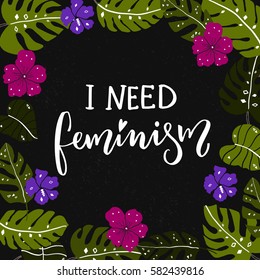 I need feminism caption at tropical frame with hand drawn palm leaves and tropical flowers.