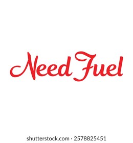 need fuel text for T-shirt and other use on white  background.