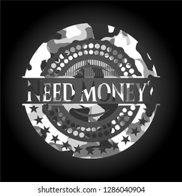 Need Money? grey camo emblem