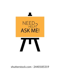 need help ask me sign on white background