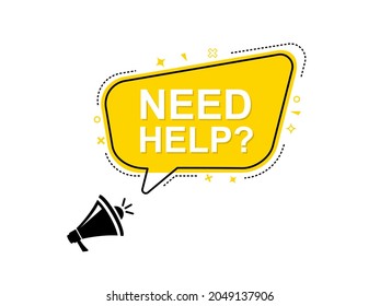 Necesita un símbolo de ayuda. Pancarta de Megaphone. Firma del servicio de soporte. Información de Faq. Altavoz con burbuja de habla. Necesita ayuda para firmar. Etiquetas publicitarias y de marketing. Vector

