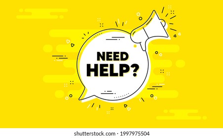 Need help text. Alert megaphone yellow chat banner. Support service sign. Faq information symbol. Need help chat message loudspeaker. Alert megaphone background. Vector