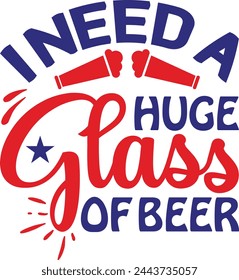 i need a huge glass of beer T shirt Design