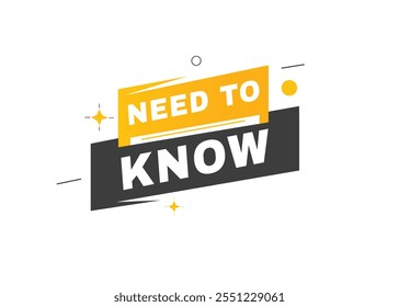 Need to know banner vector icon label element. Modern template for announcement, marketing.