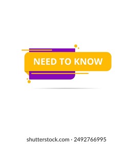 Need to know label tag, purple and yellow sticker stamp vector illustration