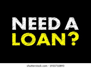 Need a loan writing text on black chalkboard