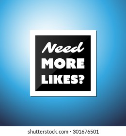 Need More Likes? card with a blue background