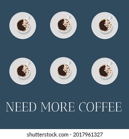 Need more coffee. Print. Vector