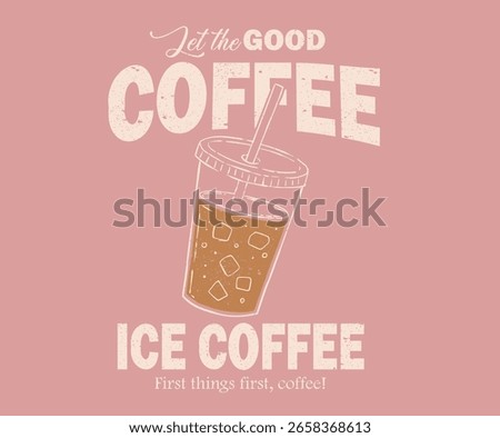 Need more ice. Cold coffee club.  Coffee cup design for fashion, top, dress, graphics, slogan tee, posters and others.