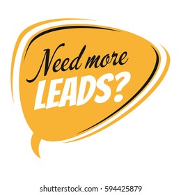 need more leads retro speech bubble