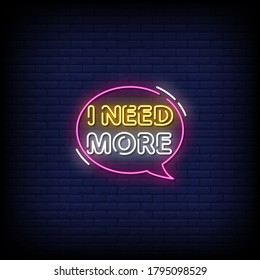 I Need More Neon Signs Vector