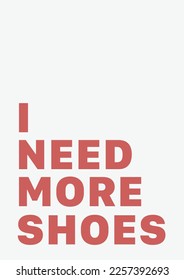 I need more shoes poster design