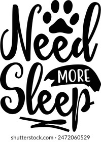 Need more sleep cat quotes design