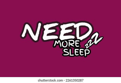 Necesita más diseño de tipografía de sueño en ilustración vectorial.tshirt, print y otros usos 