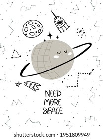 Need more space. Cartoon planet, stars, hand drawing lettering. colorful vector illustration for kids, flat style. baby design for cards, print, posters, logo, cover