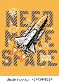 NEED MORE SPACE, GRAPHIC T SHIRT VECTOR DESIGNS