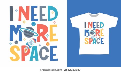 I need more space typography hand drawn, vector ready for print on t-shirt and other uses.