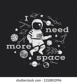 I need more space vector illustration, poster, t-shirt design. Monochrome cartoon astronaut  with planets, comet, constellations and stars on a dark background.