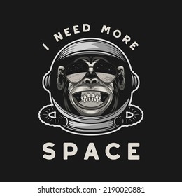 I Need More Space. Vector Typography Quote With Smiling Chimpanzee Ape. Astronaut Helmet, Funny Monkey. Spaceman Design For Wall Art, T-shirt Print, Poster. Cartoon Cute Chimp Monkey