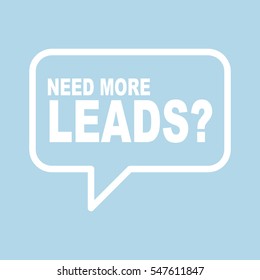 NEED MORE LEADS?" speech bubble.