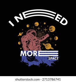 eu preciso do meu espaço astronauta planetas abstratos gráfico t camisa vetor ilustração pronto para imprimir t shirt