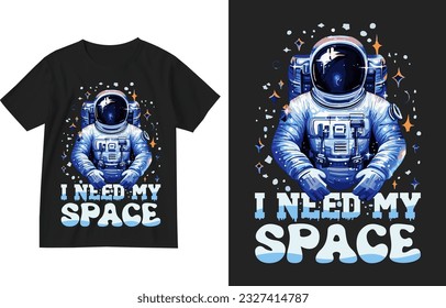 Necesito la ilustración de diseño de mi camiseta espacial. Diseño de camisetas espaciales. Diseños de camisetas de amante del espacio.  Gráfica de camiseta astronauta. Dibujo de la camiseta del espacio exterior , Diseño de la camiseta del planeta . Ilustración de camiseta de Nasa