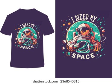 I need my space t shirt design. Minimalistic: an astronaut in space enclosed in circle with the words: "I NEED MY SPACE" . t shirt design. t shirt design concept . astronaut