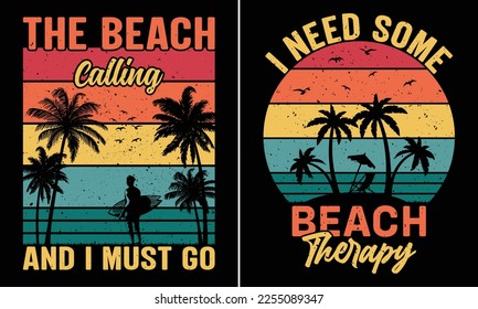 I Need Some Beach Therapy T-shirt Design, The Beach Calling And I Must Go T-shirt Design, Retro Vintage Sunset Summer Beach T-shirt Design