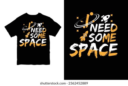 I need some space. Planet boy graphic tees vector design illustration. Unique and Trendy T-Shirt Design. Vector illustration.