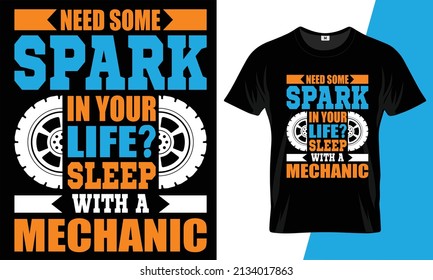Need some spark in your life? Sleep with a mechanic t-shirt