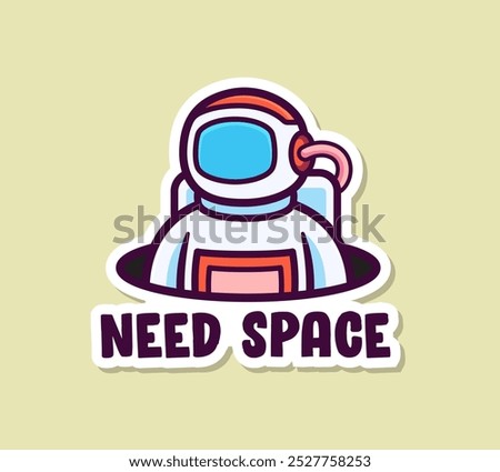 Need Space Astronaut Sticker Design Featuring a Cute Cartoon Space Explorer in a Playful Style Perfect for Outer Space Lovers and Science Fiction Enthusiasts