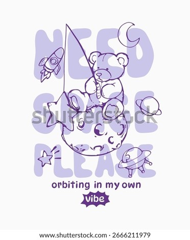 need space slogan with bear doll and outer space star icons outline vector illustration